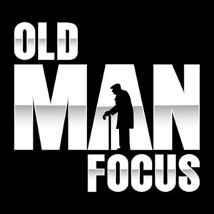 Old Man Focus