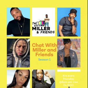 Chat With Miller and Friends