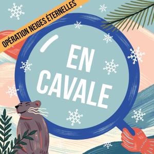 En Cavale - "Opération Neiges Éternelles" by Éditions En Cavale