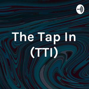 The Tap In (TTI)