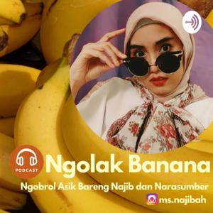 NGOLAK BANANA (Ngobrol Asik Bareng Najib dan Narasumber)