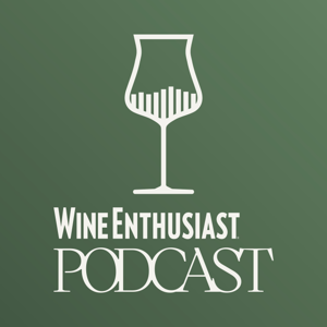 Wine Enthusiast Podcast by Wine Enthusiast Magazine