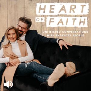 Heart Of Faith (audio) "Unfiltered Conversations With Everyday People"