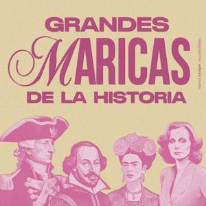 Grandes Maricas de la Historia by Otto Mas