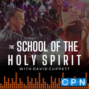 The School of The Holy Spirit by Charisma Podcast Network