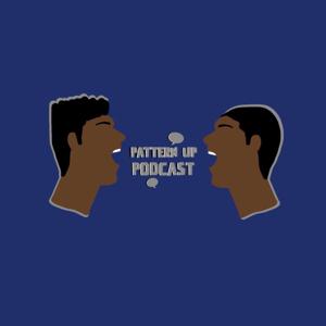 Pattern Up Podcast