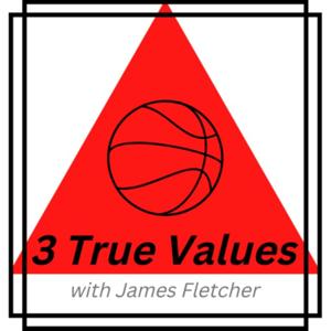 3 True Values with James Fletcher