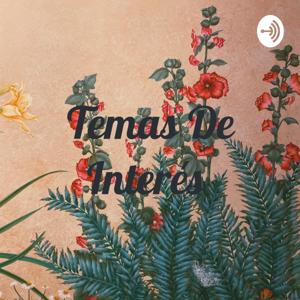 Temas De Interés
