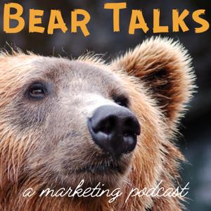Bear Talks (a marketing podcast from Bear Claw Creative)