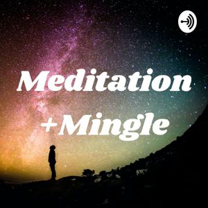 Meditation +Mingle