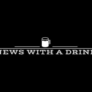 News With A Drink