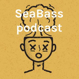 SeaBass Podcast