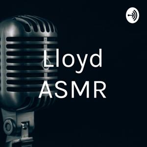 Lloyd ASMR by Lloyd ASMR