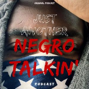 Just Another Negro Talkin’