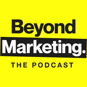 Beyond Marketing - The Podcast.