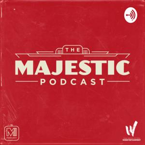 Majestic Podcast