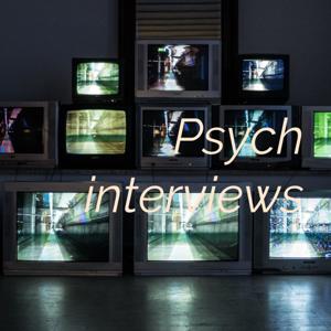 Psych interviews