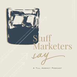 Stuff Marketers Say