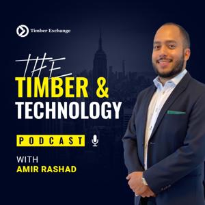 Timber & Technology Podcast by Amir Rashad