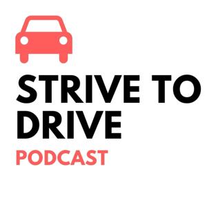 Strive to Drive Podcast