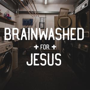 Brainwashed for Jesus