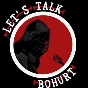 Let's Talk Bohurt