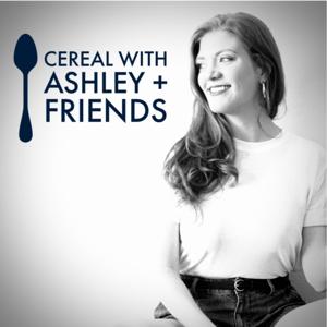 Cereal with Ashley + Friends