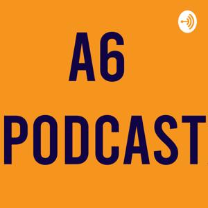 ASix Podcast (A6 Podcast)