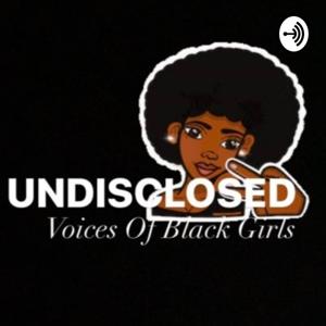 Undisclosed: Voices of Black Girls