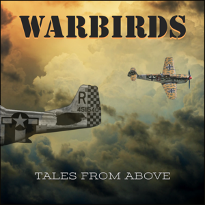 Warbirds - Tales From Above by EPM Aero