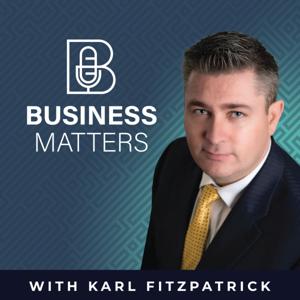 Business Matters with Karl Fitzpatrick