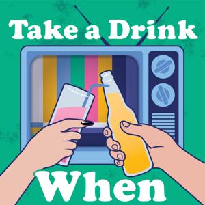 Take A Drink When