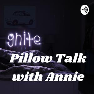 Pillow Talk with Annie