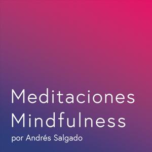 Meditaciones Mindfulness by Andrés Salgado