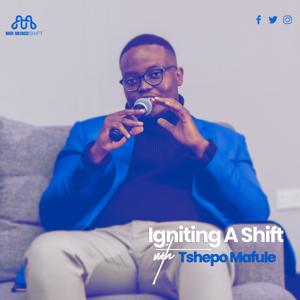 Igniting A Shift