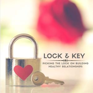 Lock & Key Relationship Podcast