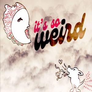 Itssoweird Podcast