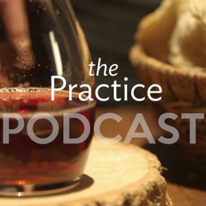 The Practice Podcast by The Practice Church