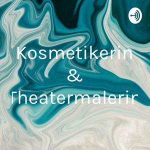 Kosmetikerin & Theatermalerin