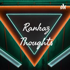 Rankaz Thoughts