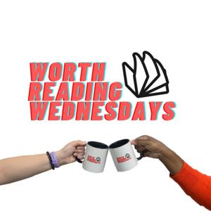 Worth Reading Wednesdays