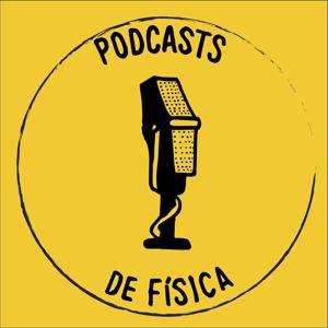 Podcasts de Física by fisicapodcasts