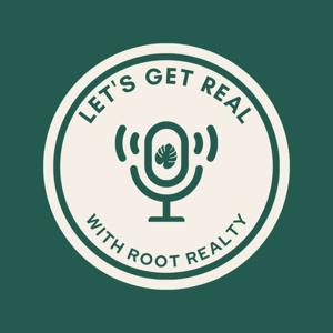 Let's Get Real with Root Realty