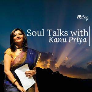 Soul Talks with Kanu Priya