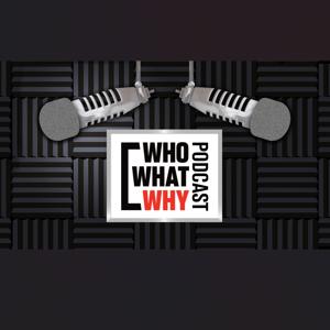 WhoWhatWhy's Podcasts