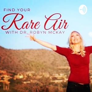 Find Your Rare Air with Dr Robyn McKay