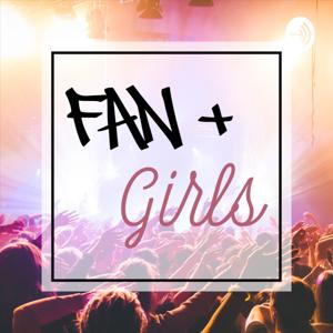 Fan+Girls