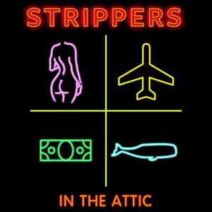 Strippers in the Attic by SITA Podcasting Ltd