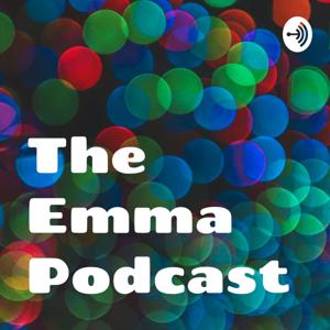 The Emma Podcast