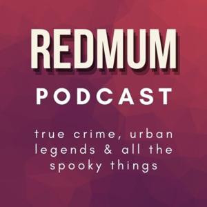 Redmum | True Crime Podcast